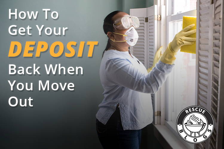 How To Get Your Deposit Back When You Move Out Rescue News blog
